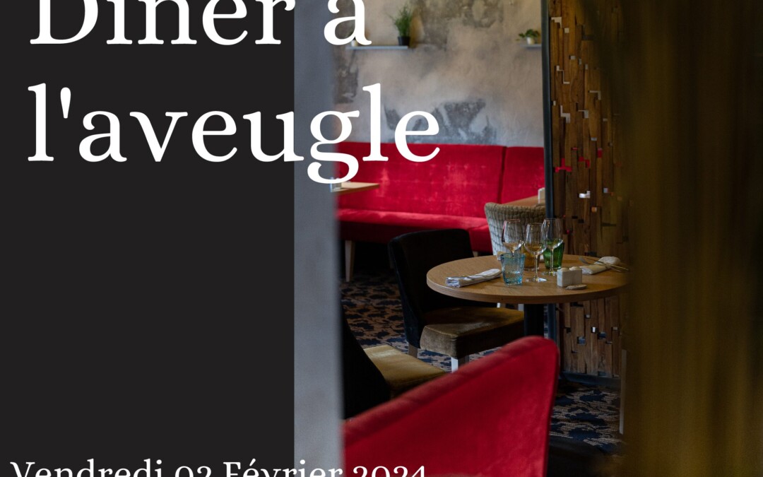 Dîner à l&rsquo;aveugle